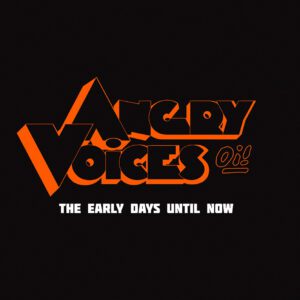 Angry Voices - The Early Days Until Now